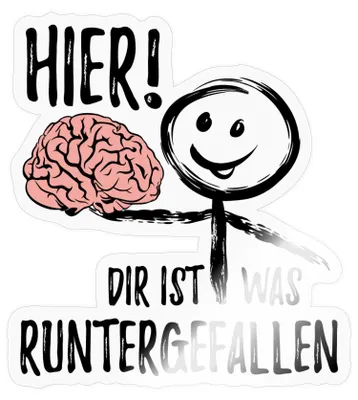Produktbild von Spreadshirt Hier Dir Ist Was Runtergefallen Lustiger Spruch Mit Gehirn Sticker Aufkleber, 10 x 10 cm, Transparent glänzend