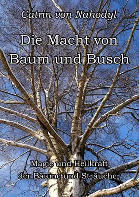 Produktbild von Die Macht von Baum und Busch