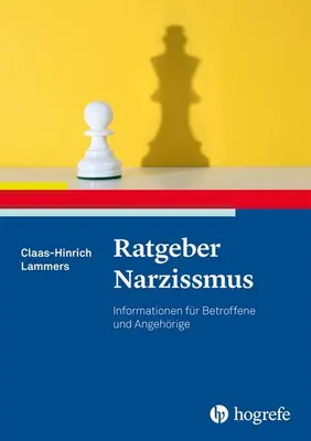 Obrázok produktu pre Ratgeber Narzissmus: Gesunder und krankhafter Narzissmus, Umgangsstrategien für Angehörige und Bezugspersonen