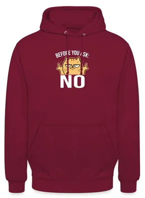 Produktbild von Spreadshirt Before You Ask No | Genervte Katze Uni Hoodie, XL, Bordeaux
