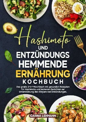 Produktbild von Hashimoto und Entzündungshemmende Ernährung Kochbuch
