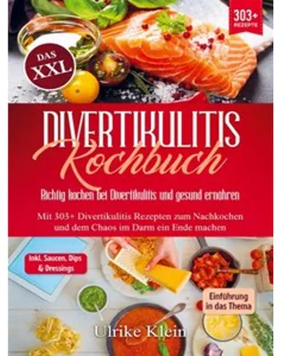 Image de Das XXL Divertikulitis Kochbuch - Richtig kochen bei Divertikulitis und gesund ernähren