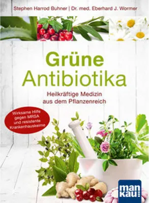 Imagen del producto de Grüne Antibiotika. Heilkräftige Medizin aus dem Pflanzenreich