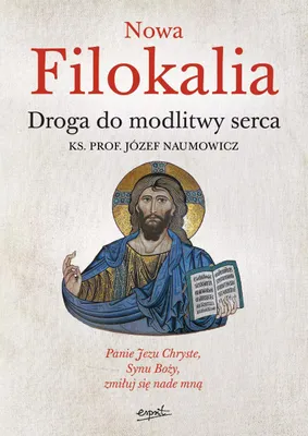 Obrázok produktu pre Nowa Filokalia. Droga do modlitwy serca wyd. 2024