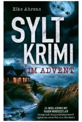 Zdjęcie produktu dla Syltkrimi im Advent: 24 Insel-Krimis mit rauem Nordseeflair