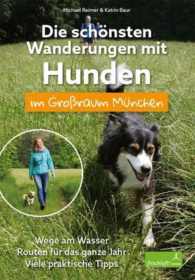 Obrázek produktu pro Die schönsten Wanderungen mit Hunden im Großraum München