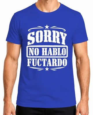 Produktbild von Sorry No Hablo Fuctardo Sarkasmus Lustig Statement Sardonisch Herren T-Shirt, Blau, XXL