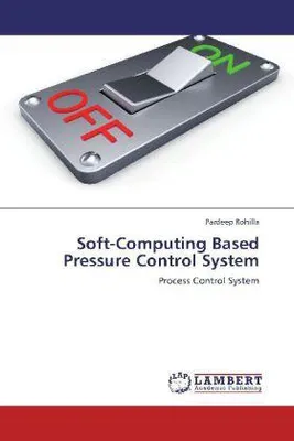 Produktbild von Rohilla, P: Soft-Computing Based Pressure Control System