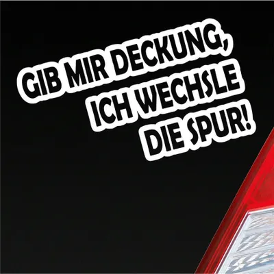 Produktbild von Auto Aufkleber Gib mir Deckung, ich wechsle die Spur! Motorrad 15x8,5 cm Weiss Glanz Sticker Heckscheibenaufkleber