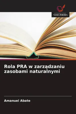 Produktbild von Die Rolle von PRA (Participatory Rural Appraisal) im Management natürlicher Ressourcen