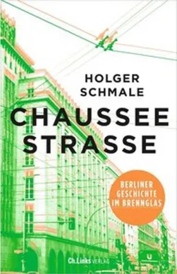 Obrázek produktu pro Die Chausseestraße: Zwei Jahrhunderte Berliner Geschichte und fünf Gesellschaftssysteme