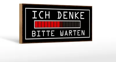 Produktbild von Holzschild Spruch 27x10cm ich denke bitte warten
