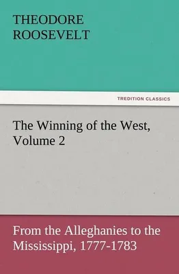 Zdjęcie produktu dla The Winning of the West, Volume 2