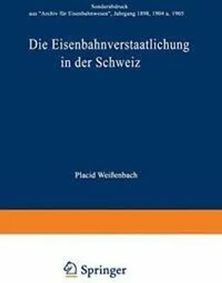 Produktbild von Die Eisenbahnverstaatlichung in der Schweiz