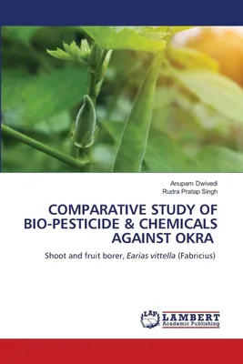 Produktbild von Comparative Study Of Bio-Pesticide & Chemicals Against Okra