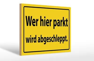Produktbild von Holzschild Hinweis 30x20cm Wer hier parkt wird abgeschleppt