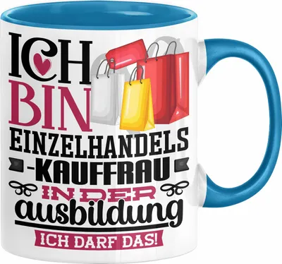 Produktbild von Einzelhandelskauffrau Ausbildung Start Geschenk Tasse Ich Bin Einzelhandelskauffrau In Der Ausbildung Ich Darf Das Kaffee-Becher Geschenkidee (Blau)