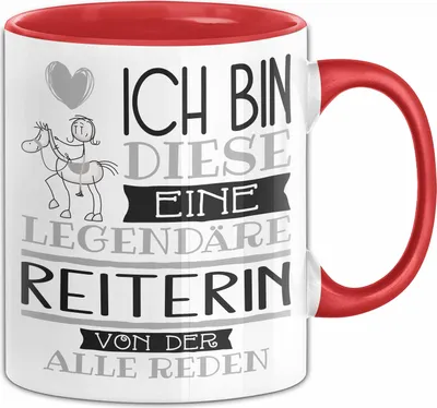 Produktbild von Reiterin Tasse Geschenk Ich Bin Diese Eine Legendäre Reiterin Von Der Alle Reden Geschenkidee Geburtstag Weihnachten (Rot)