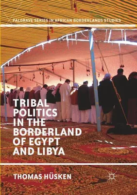 Produktbild von Tribal Politics in the Borderland of Egypt and Libya
