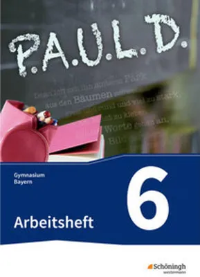 Obrázek produktu pro P.A.U.L. D. - Persönliches Arbeits- und Lesebuch Deutsch. Für Gymnasien in Bayern