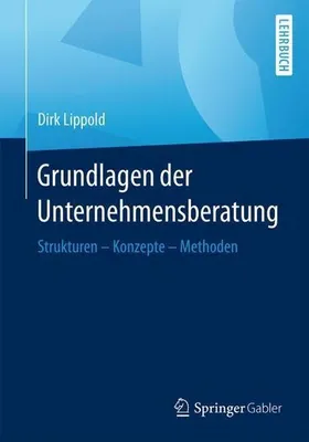 Produktbild von Lippold, D: Grundlagen der Unternehmensberatung