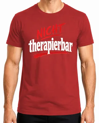 Produktbild von Nicht therapierbar Lustig Spruch Sarkasmus Statement Humor Klapse Herren T-Shirt, Rot, XXL