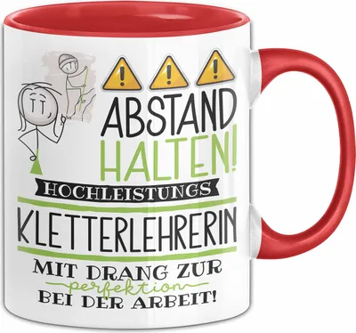 Produktbild von Kletterlehrerin Tasse Geschenk Lustig Abstand Halten Hochleistungs-Kletterlehrerin Mit Drang Zur Perfektion Bei Der Arbeit (Rot)