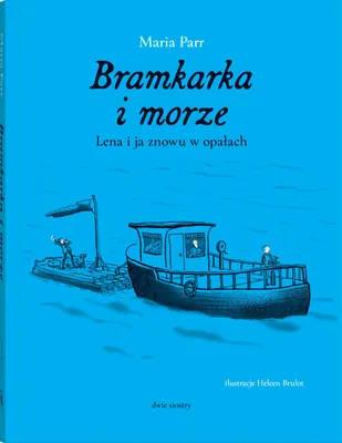 Image de Dwie Siostry Bramkarka i morze - wzruszająca powieść o przyjaźni