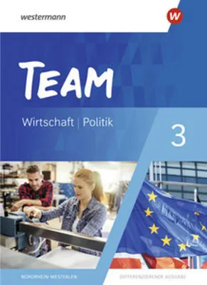 Image de TEAM 3. Schulbuch - Arbeitsbücher für Politik und Wirtschaft - Differenzierende Ausgabe Nordrhein-Westfalen