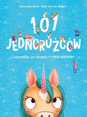 Obrázek produktu pro 101 jednorożców i wszystko, co musisz o nich wiedzieć