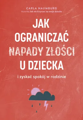 Produktbild von Jak ograniczać napady złości u dziecka i zyskać spokój w rodzinie