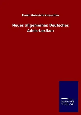 Obrázek produktu pro Neues allgemeines Deutsches Adels-Lexikon
