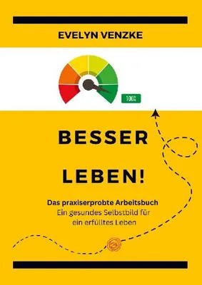 Produktbild von Besser leben - Das praxiserprobte Arbeitsbuch
