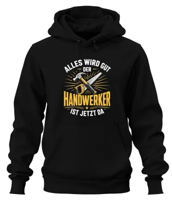 Produktbild von Alles wird gut der Handwerker ist Statement Sarkasmus Hoodie Kapuzenpullover, Schwarz, L
