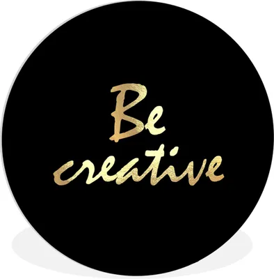 Produktbild von MuchoWow® Rundes Wandbild - Runde Bilder Zitate - Kreativ - Gold Ø 60 cm Kreis Wanddekoration Kunststoff - Wandkreis - Wandschmuck - Wand Kreis - Das Schlafzimmer - Die Bilder - Wandmalerei - Kunst für das Haus - das Plastik
