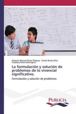 Produktbild von La formulación y solución de problemas de lo vivencial significativo.