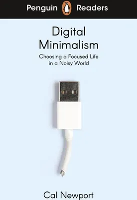 Productafbeelding van Penguin Readers Level 7: Digital Minimalism (ELT Graded Reader)