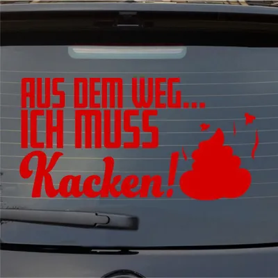 Produktbild von Heckscheibenaufkleber Aus dem Weg... Ich muss Kacken 54x28 cm Rot Auto Aufkleber Sticker