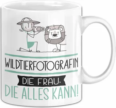 Produktbild von Wildtierfotografin Geschenk Tasse Becher Die Frau Die Allen Kann Geschenkidee für eine Wildtierfotografin Lustig (Weiß)
