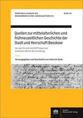 Obrázok produktu pre Quellen zur mittelalterlichen und frühneuzeitlichen Geschichte der Stadt und Herrschaft Beeskow