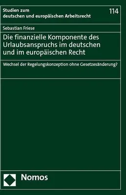 Immagine prodotto di Die finanzielle Komponente des Urlaubsanspruchs im deutschen und im europäischen Recht