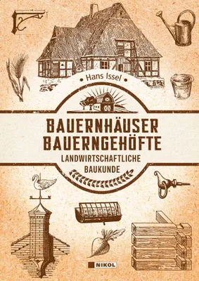 Image de Bauernhäuser und Bauerngehöfte: Landwirtschaftliche Baukunde