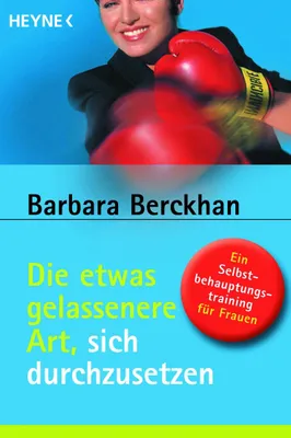 Produktbild von Die etwas gelassenere Art, sich durchzusetzen