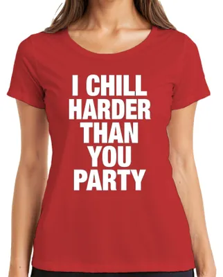 Produktbild von I Chill Harder Than You Chiller Lustig Sarkastisch Geschenk Damen T-Shirt, Rot, 3XL