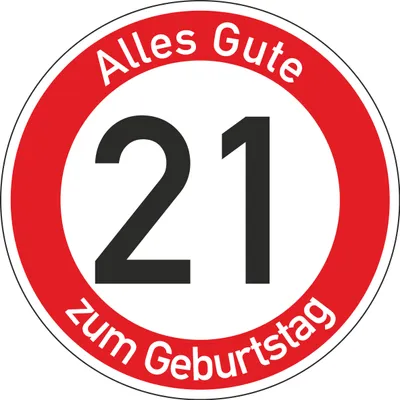 Produktbild von Geburtstagsschild 21 | Verkehrsschild Qualität | Ø420 | 2mm Aluminium | "Alles Gute zum 21 Geburtstag" | Weißer Schriftzug Alles Gute zum Geburtstag |