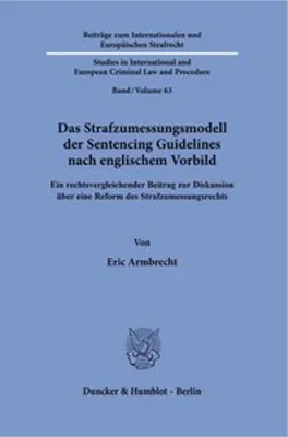 Obrázok produktu pre Das Strafzumessungsmodell der Sentencing Guidelines nach englischem Vorbild