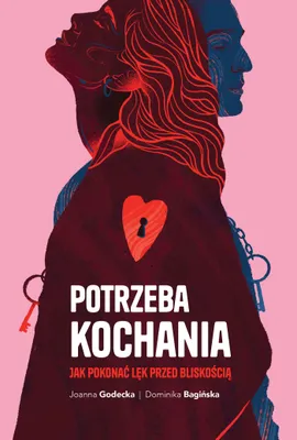 Productafbeelding van Potrzeba kochania. Jak pokonać lęk przed bliskością
