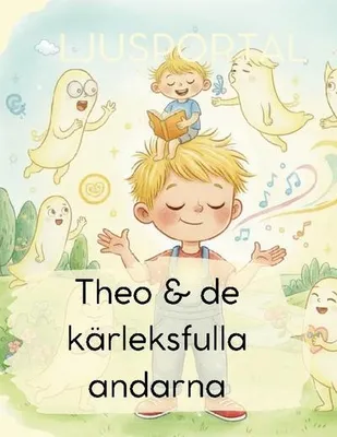 Produktbild von Theo & de kärleksfulla andarna