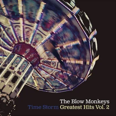 Obrázok produktu pre The Blow Monkeys: Time Storm: Greatest Hits Vol. 2