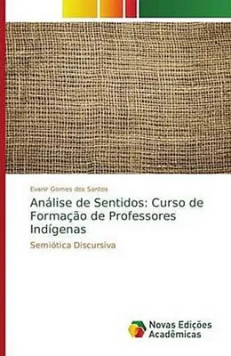 Produktbild von Análise de Sentidos: Curso de Formação de Professores Indígenas